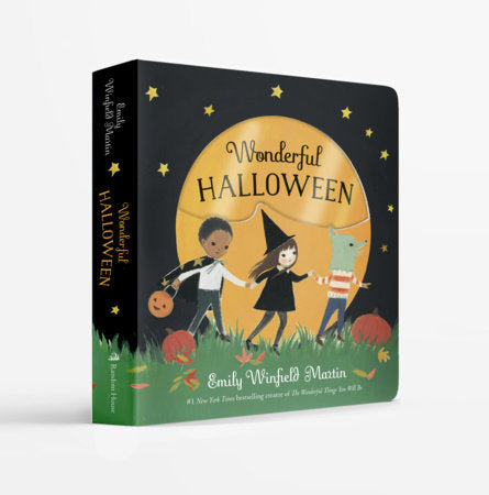 Wonderful Halloween Board Book by Written and illustrated by Emily Winfield Martin