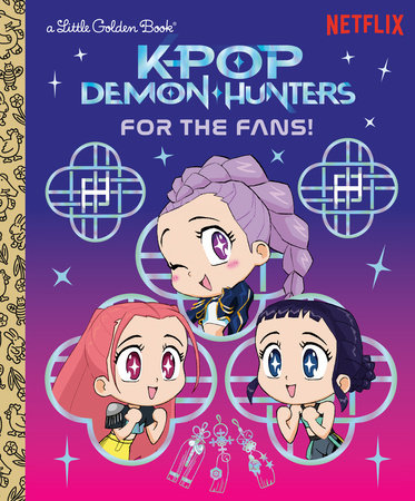 For the Fans! (KPop Demon Hunters) Hardcover by Angela Song; Illustrated by Golden Books
