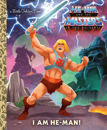 I Am He-Man! (Masters of the Universe) Hardcover by Frank Berrios; illustrated by Shane Clester