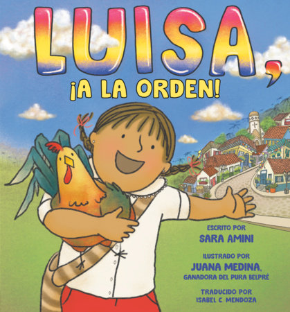 Luisa, ¡a la orden! (Luisa, at Your Service! Spanish Edition) Hardcover by Sara Amini; illustrated by Juana Medina