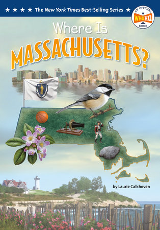 Where Is Massachusetts? Paperback by Laurie Calkhoven, illustrated by Ted Hammond