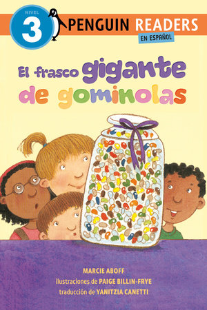 El frasco gigante de gominolas (The Giant Jelly Bean Jar Spanish Edition) Paperback by Marcie Aboff; Illustrated by Paige Billin-Frye; translated by Yanitzia Canetti