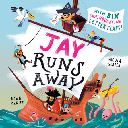 Jay Runs Away Hardcover by Dawn McNiff; illustrated by Nicola Slater