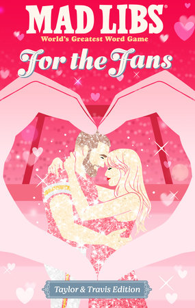 Mad Libs: For the Fans: Taylor & Travis Edition Paperback by Niki Catherine and Olivia Luchini