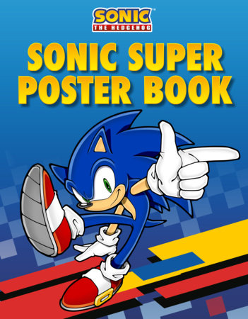 Sonic the Hedgehog: Sonic Super Poster Book Paperback by Penguin Young Readers Licenses
