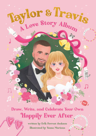Taylor and Travis: A Love Story Album Hardcover by Erik Forrest Jackson; illustrated by Yenna Mariana