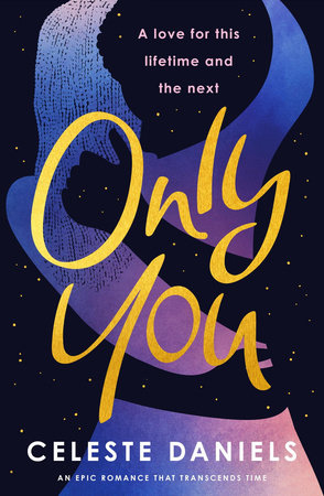 Only You Paperback by Celeste Daniels