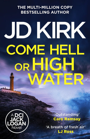 Come Hell or High Water Paperback by JD Kirk