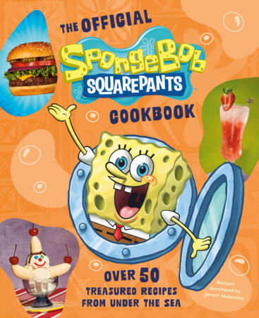 The Official SpongeBob SquarePants Cookbook Hardcover by Official Paramount Licensed, with recipes by Jarrett Melendez