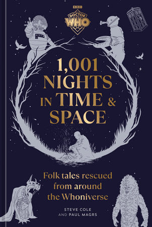 Doctor Who: 1,001 Nights in Time and Space Hardcover by Steve Cole and Paul Magrs, Official Doctor Who Licensed