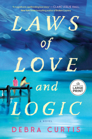 Laws of Love and Logic Paperback by Debra Curtis