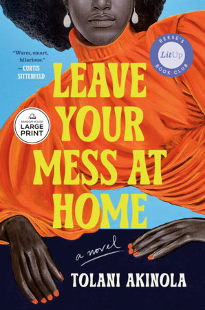 Leave Your Mess at Home Paperback by Tolani Akinola