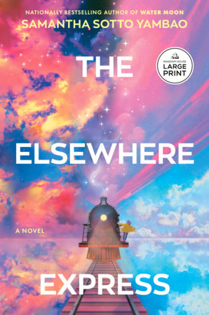 The Elsewhere Express Paperback by Samantha Sotto Yambao