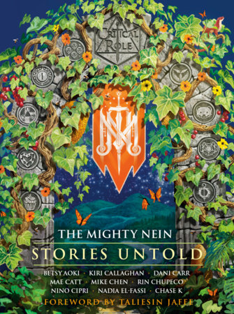 Critical Role: The Mighty Nein--Stories Untold Hardcover by Critical Role, Dani Carr, Mike Chen, Rin Chupeco, and more; Foreword by Taliesin Jaffe