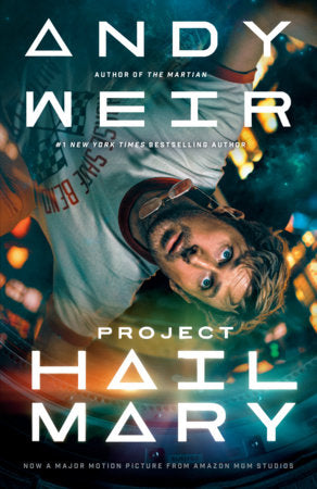 Project Hail Mary (Movie Tie-In) Paperback by Andy Weir