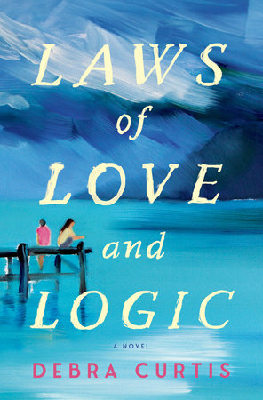 Laws of Love and Logic Paperback by Debra Curtis