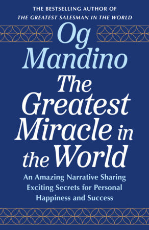 The Greatest Miracle in the World Paperback by Og Mandino