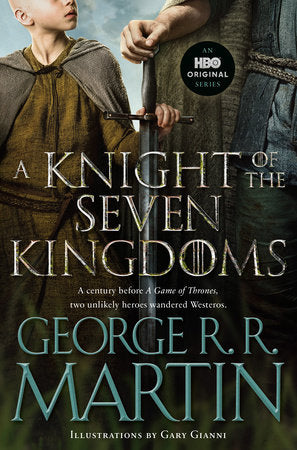 A Knight of the Seven Kingdoms (HBO Tie-In Edition) Paperback by George R. R. Martin; Illustrations by Gary Gianni