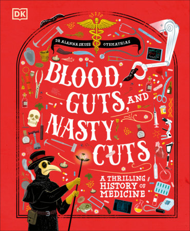 Blood, Guts, and Nasty Cuts Hardcover by Dr Alanna Skuse