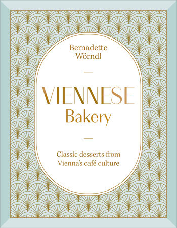 Viennese Bakery Hardcover by Bernadette Wörndl