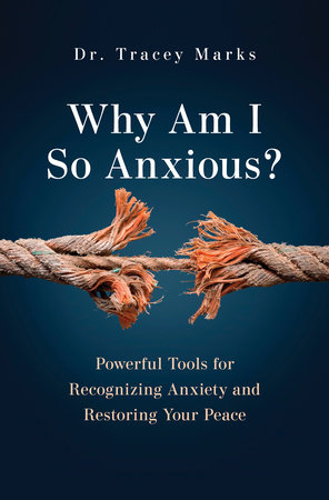 Why Am I So Anxious? Paperback by Dr. Tracey Marks