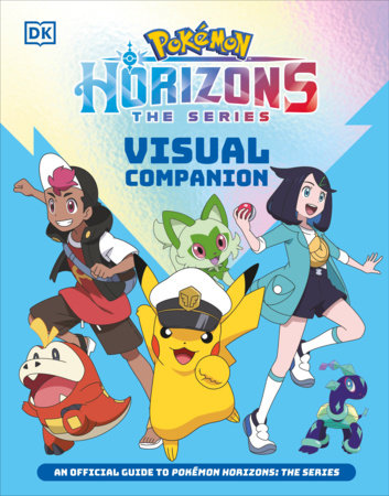 Pokémon Horizons Visual Companion Paperback by DK