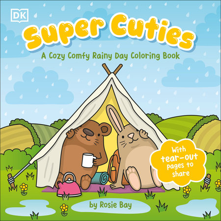 Super Cuties: A Cozy Comfy Rainy Day Coloring Book Paperback by Rosie Bay