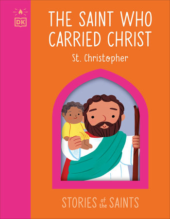 The Saint who Carried Christ - St. Christopher Ebook by DK