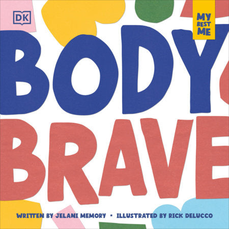 My Best Me: Body Brave Hardcover by Jelani Memory