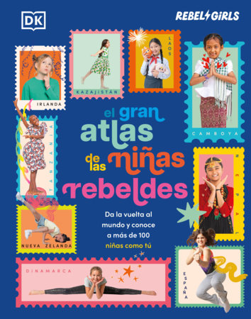 El gran atlas de las niñas rebeldes (Rebel Girls Like Me) Hardcover by Rebel Girls