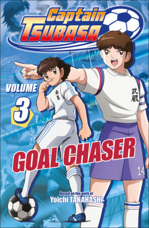 Captain Tsubasa Volume 3 Goal Chaser Paperback by DK