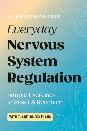Everyday Nervous System Regulation Paperback by Melissa Romano, LGSW