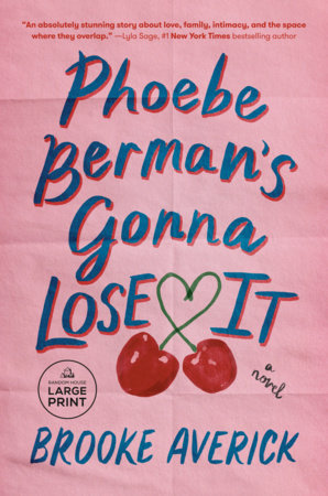 Phoebe Berman's Gonna Lose It Paperback by Brooke Averick