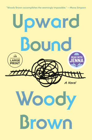 Upward Bound: A Read with Jenna Pick Paperback by Woody Brown