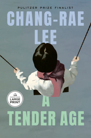 A Tender Age Paperback by Chang-rae Lee