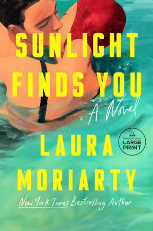 Sunlight Finds You Paperback by Laura Moriarty