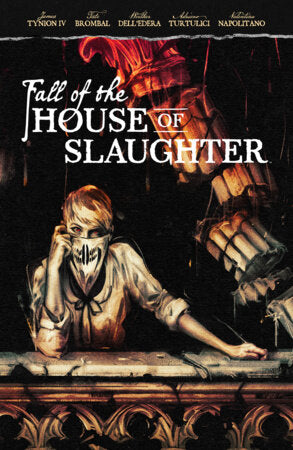 Fall of the House of Slaughter Paperback by James Tynion IV & Werther Dell'Edera; Written by Tate Brombal; Illustrated by Adriano Turtulici