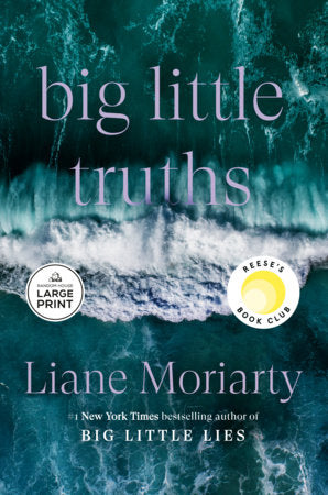 Big Little Truths: Reese's Book Club Paperback by Liane Moriarty