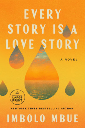 Every Story Is a Love Story Paperback by Imbolo Mbue