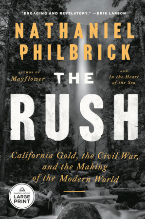 The Rush Paperback by Nathaniel Philbrick