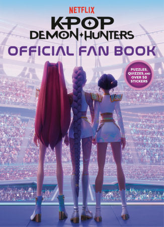 KPop Demon Hunters Official Fan Book Paperback by Random House; Illustrated by Random House