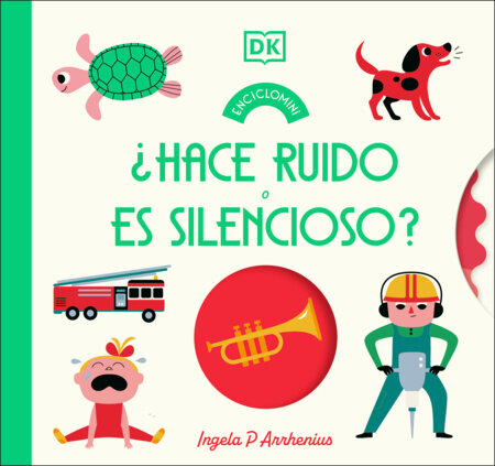 ¿Hace ruido o es silencioso? (Enciclomini Spin-the-Wheel) Board Book by DK