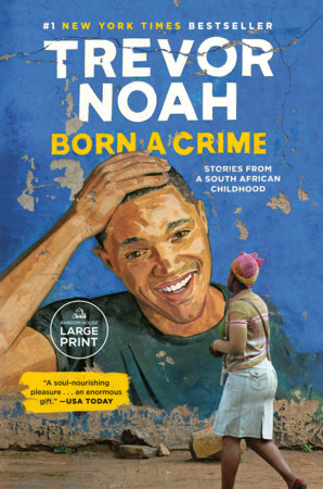 Born a Crime Paperback by Trevor Noah