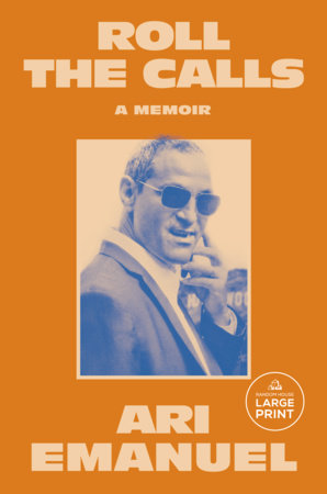 Roll the Calls Paperback by Ari Emanuel