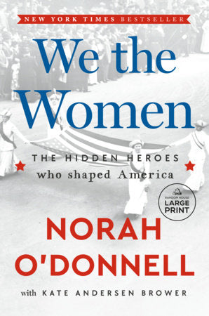We the Women Paperback by Norah O'Donnell with Kate Andersen Brower