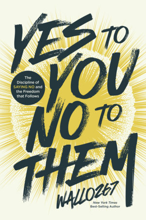 Yes to You, No to Them Hardcover by Wallo267