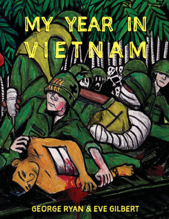 My Year in Vietnam Paperback by George Ryan