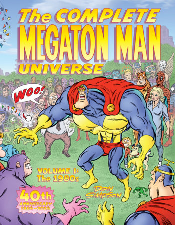 The Complete Megaton Man Universe Volume 1 Paperback by Don Simpson