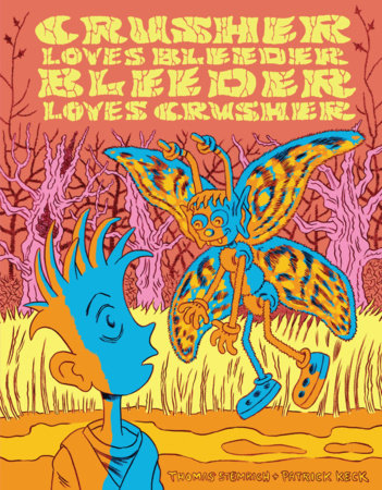 Crusher Loves Bleeder Bleeder Loves Crusher Hardcover by Thomas Stemrich