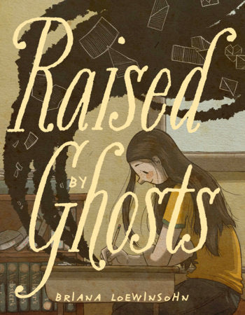 Raised By Ghosts Paperback by Briana Loewinsohn